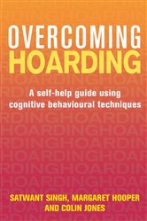 Book cover: Overcoming Hoarding, by Satwant Singh (preview)