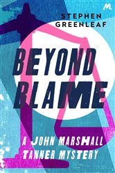 Book cover: Beyond Blame (Book 5 of John Marshall Tanner Mysteries) by Stephen Greenleaf (preview)