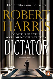 Book cover: Dictator (Book 3 of Cicero Trilogy) by Robert Harris (preview)