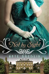 Book cover: Not by Sight, by Kate Breslin (preview)