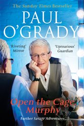 Book cover: Open the Cage, Murphy!, by Paul O'Grady (preview)