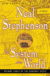 Book cover: The System of the World (Book 3 of The Baroque Cycle) by Neal Stephenson (preview)