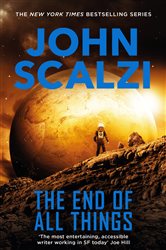 Book cover: The End of All Things (Book 6 of Old Man’s War) by John Scalzi (preview)