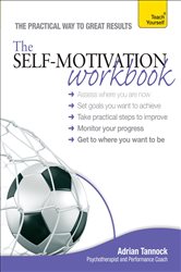 Book cover: The Self-Motivation Workbook: Teach Yourself, by Adrian Tannock (preview)