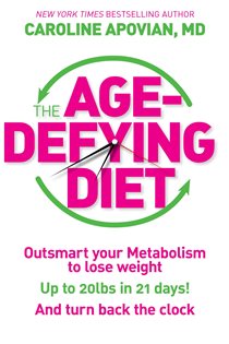 Book cover: The Age-Defying Diet, by Caroline Apovian (preview)