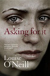 Book cover: Asking For It, by Louise O'Neill (preview)
