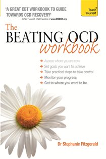 Book cover: The Beating OCD Workbook: Teach Yourself, by Stephanie Fitzgerald (preview)