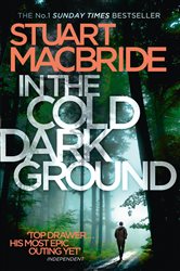 Book cover: In the Cold Dark Ground (Book 10 of Logan McRae) by Stuart MacBride (preview)