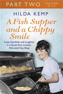 Book cover: A Fish Supper and a Chippy Smile: Part 2, by Hilda Kemp (preview)