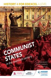 History&#x2B; for Edexcel A Level: Communist states in the twentieth century