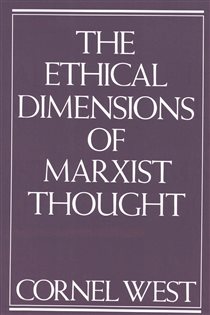 Book cover: Ethical Dimensions of Marxist Thought, by Cornel West (preview)