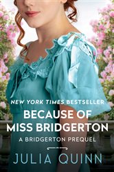 Book cover: Because of Miss Bridgerton (Book 1 of A Bridgerton Prequel) by Julia Quinn (preview)