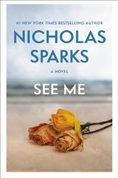Book cover: See Me, by Nicholas Sparks (preview)