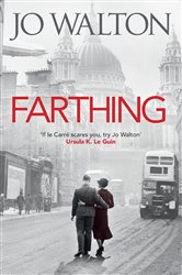 Book cover: Farthing (Book 1 of Small Change) by Jo Walton (preview)