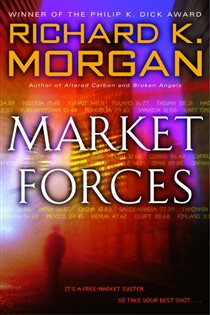 Book cover: Market Forces, by Richard K. Morgan (preview)