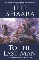 Book cover: To the Last Man, by Jeff Shaara (preview)