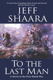 Book cover: To the Last Man, by Jeff Shaara (preview)