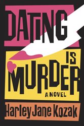 Book cover: Dating Is Murder (Book 2 of Wollie Shelley Mystery Series) by Harley Jane Kozak (preview)