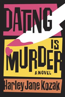 Book cover: Dating Is Murder (Book 2 of Wollie Shelley Mystery Series) by Harley Jane Kozak (preview)
