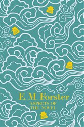 Book cover: Aspects of the Novel, by E M Forster (preview)
