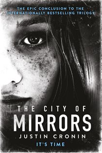 Book cover: The City of Mirrors, by Justin Cronin (preview)