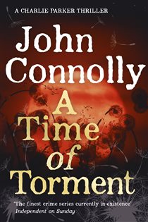 Book cover: A Time of Torment (Book 14 of Charlie Parker Thriller) by John Connolly (preview)