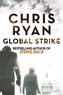 Book cover: Global Strike (Book 3 of Strikeback) by Chris Ryan (preview)