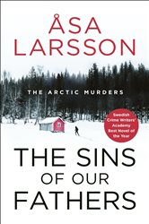 Book cover: The Sins of our Fathers (Book 6 of The Arctic Murders) by Åsa Larsson (preview)