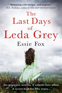 Book cover: The Last Days of Leda Grey, by Essie Fox (preview)