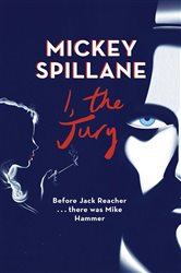 Book cover: I, The Jury, by Mickey Spillane (preview)