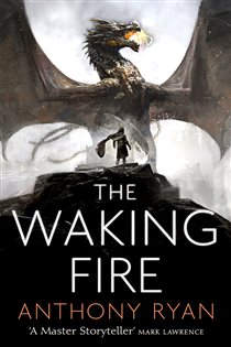 Book cover: The Waking Fire (Book 1 of The Draconis Memoria) by Anthony Ryan (preview)