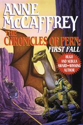 Book cover: The Chronicles of Pern: First Fall (Book 12 of Dragonriders of Pern) by Anne McCaffrey (preview)