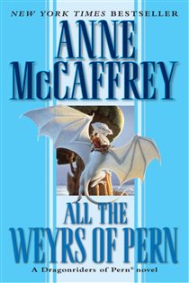 Book cover: All the Weyrs of Pern (Book 11 of Dragonriders of Pern) by Anne McCaffrey (preview)