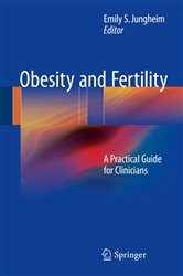 Obesity and Fertility: A Practical Guide for Clinicians
