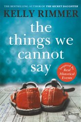 Book cover: The Things We Cannot Say, by Kelly Rimmer (preview)