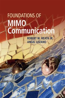 Book cover: Foundations of MIMO Communication, by Robert W. Heath Jr. (preview)