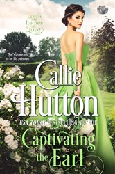 Book cover: Captivating the Earl (Book 5 of Lords & Ladies in Love) by Callie Hutton (preview)