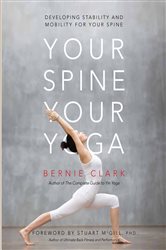 Book cover: Your Spine, Your Yoga, by Bernie Clark (preview)