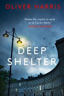 Book cover: Deep Shelter (Book 2 of A Nick Belsey Novel) by Oliver Harris (preview)