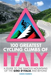 Book cover: 100 Greatest Cycling Climbs of Italy, by Simon Warren (preview)