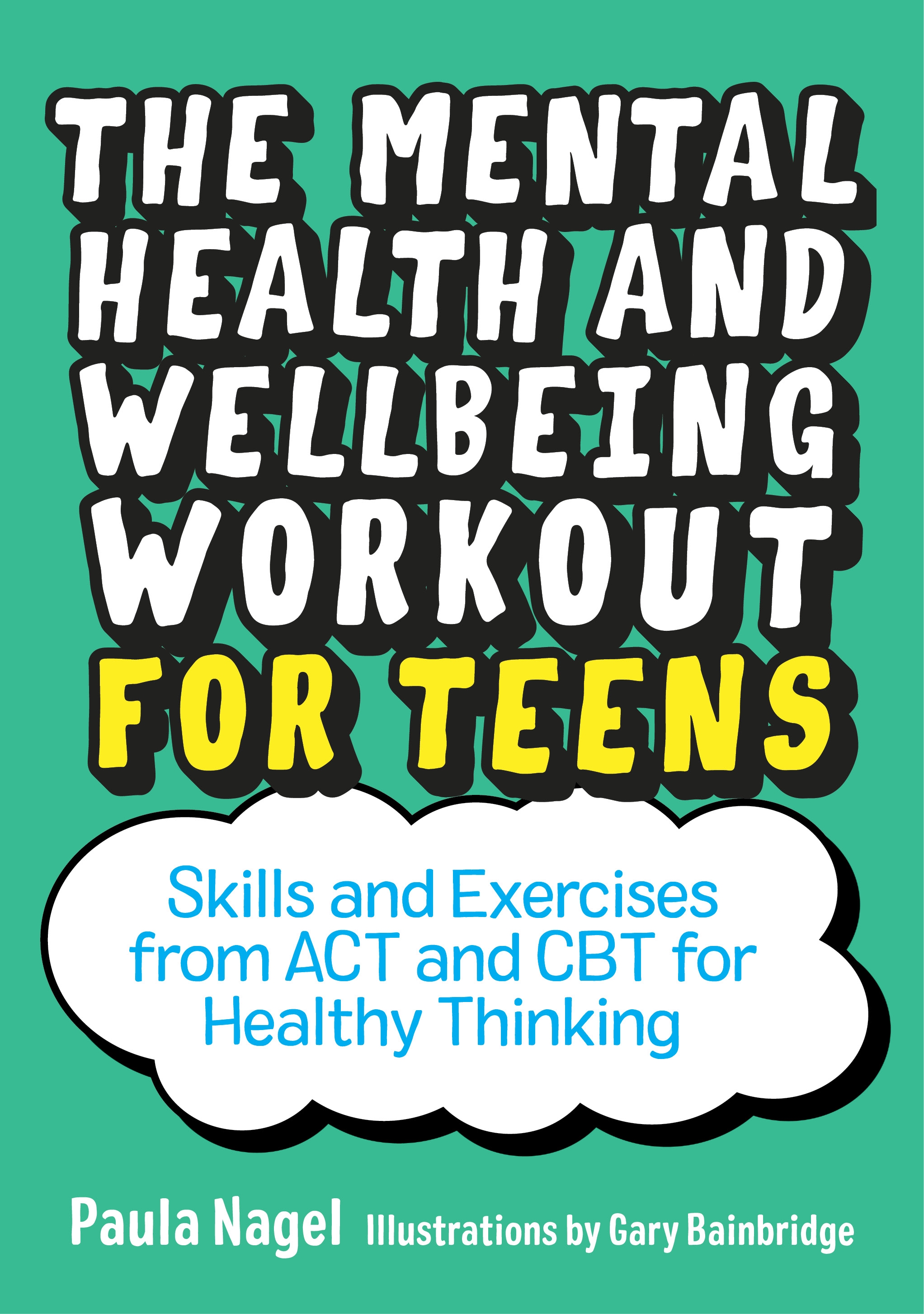 The Mental Health and Wellbeing Workout for Teens