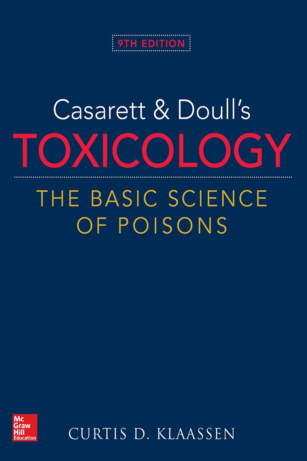 Baselt Casarett & Doull's Toxicology: The Basic Science of Poisons, Ninth Edition