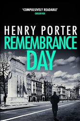 Book cover: Remembrance Day, by Henry Porter (preview)