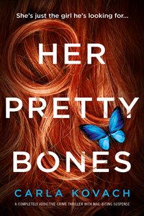 Book cover: Her Pretty Bones (Book 3 of Detective Gina Harte) by Carla Kovach (preview)