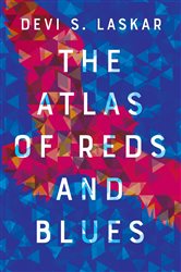 Book cover: The Atlas of Reds and Blues, by Devi Laskar (preview)