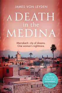 Book cover: A Death in the Medina, by James von Leyden (preview)