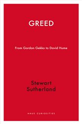 Greed: From Gordon Gekko to David Hume