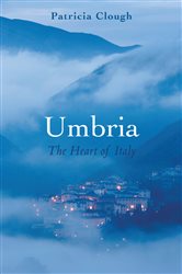 Umbria: The Heart of Italy