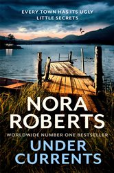 Book cover: Under Currents, by Nora Roberts (preview)