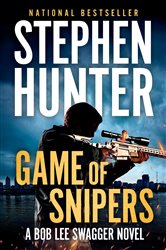 Book cover: Game of Snipers, by Stephen Hunter (preview)